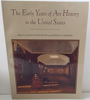 Imagen del vendedor de The Early Years of Art History in the United States a la venta por The Wild Muse