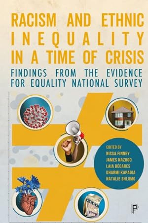 Imagen del vendedor de Racism and Ethnic Inequality in a Time of Crisis : Findings from the Evidence for Equality National Survey a la venta por GreatBookPrices