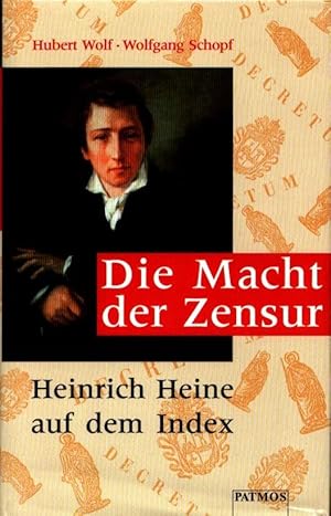 Bild des Verkufers fr Die Macht der Zensur. Heinrich Heine auf dem Index. zum Verkauf von Antiquariat Reinhold Pabel