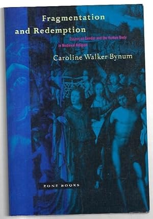 Immagine del venditore per Fragmentation and Redemption: Essays on Gender and the Human Body in Medieval Religion. venduto da City Basement Books