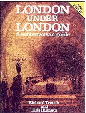 Image du vendeur pour London Under London: A Subterranean Guide mis en vente par WeBuyBooks