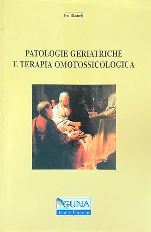 Imagen del vendedor de Patologie geriatriche e terapia omotossicologica a la venta por Miliardi di Parole