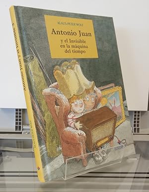 Image du vendeur pour Antonio Juan y el Invisible en la mquina de tiempo mis en vente par Librera Dilogo