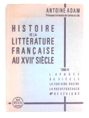 Bild des Verkufers fr Histoire De La Litterature Francaise Au XVIIe Siecle: Tome IV zum Verkauf von World of Rare Books