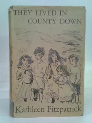 Imagen del vendedor de They Lived In County Down a la venta por World of Rare Books