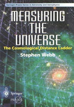 Seller image for Measuring the Universe: The Cosmological Distance Ladder for sale by Bij tij en ontij ...