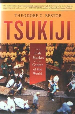 Bild des Verkufers fr Tsukiji: The Fish Market at the Center of the World zum Verkauf von Bij tij en ontij ...