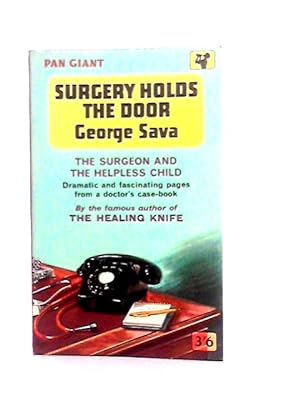 Seller image for Surgery Holds the Door for sale by World of Rare Books