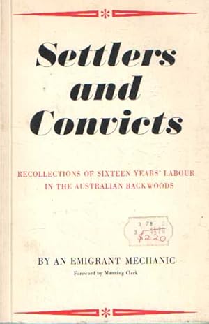 Settlers and Convicts : Recollections of Sixteen Years' Labour in the Australian Backwoods