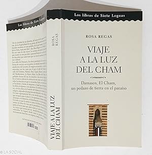 Bild des Verkufers fr Viaje a la luz del Cham: Damasco, El Cham, un pedazo de tierra en el paraso zum Verkauf von La Social. Galera y Libros