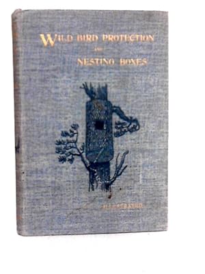 Image du vendeur pour Wild Bird Protection and Nesting Boxes mis en vente par World of Rare Books