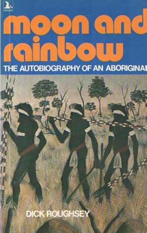Bild des Verkufers fr Moon and rainbow: The autobiography of an Aboriginal zum Verkauf von Bij tij en ontij ...
