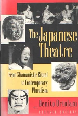 Seller image for The Japanese Theatre : From Shamanistic Ritual to Contemporary Pluralism for sale by Bij tij en ontij ...