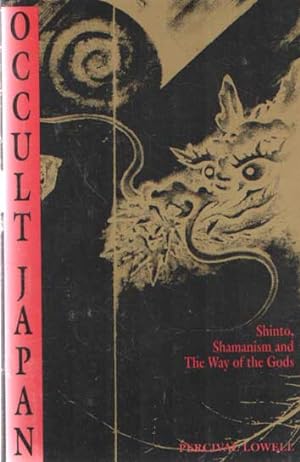 Occult Japan: Shinto, Shamanism and the Way of the Gods