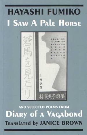 Immagine del venditore per I Saw A Pale Horse and Selected Poems from Diary of a Vagabond venduto da Bij tij en ontij ...