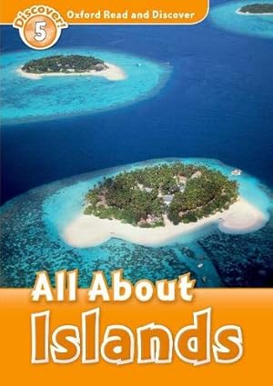 Bild des Verkufers fr Oxford Read and Discover: Level 5: All About Islands zum Verkauf von WeBuyBooks