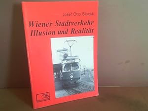 Bild des Verkufers fr Wiener Stadtverkehr - Illusion und Realitt. zum Verkauf von Antiquariat Deinbacher