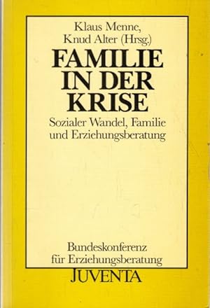 Familie in der Krise (Veröffentlichungen der Bundeskonferenz für Erziehungsberatung)
