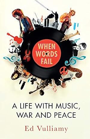 Bild des Verkufers fr When Words Fail: A Life with Music, War and Peace zum Verkauf von WeBuyBooks