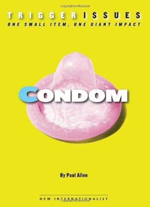 Bild des Verkufers fr Condom: One Small Item, One Giant Impact (Trigger Issues S) zum Verkauf von WeBuyBooks