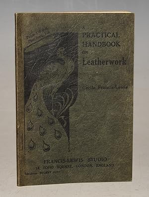 Bild des Verkufers fr A Practical Handbook On Leatherwork zum Verkauf von PROCTOR / THE ANTIQUE MAP & BOOKSHOP