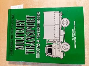 Seller image for Military Transport: Trucks & Transporters (Greenhill Military Manuals) for sale by Gebrauchtbcherlogistik  H.J. Lauterbach