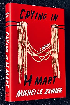 Seller image for Crying in H Mart: A Memoir (Signed First Printing on Title Page) for sale by Bird's Books