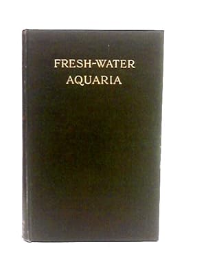 Bild des Verkufers fr Fresh-Water Aquaria zum Verkauf von World of Rare Books