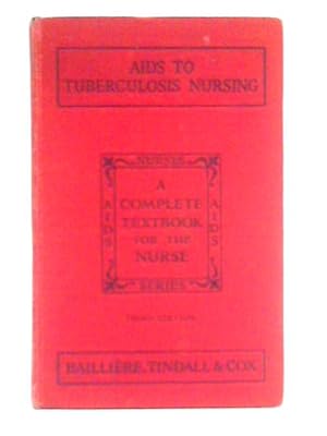 Imagen del vendedor de Aids To Tuberculosis Nursing a la venta por World of Rare Books