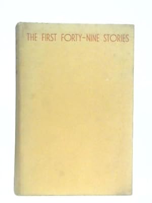 Immagine del venditore per The First Forty-Nine Stories venduto da World of Rare Books