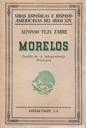 Image du vendeur pour Morelos. Caudillo de la independencia mexicana . mis en vente par Librera Astarloa