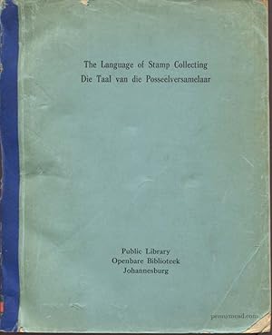 Immagine del venditore per The Language of Stamp Collecting., Definitions for an Exhibition of Philatelic Material Illustrating Collectors' Terms. 5-7 Oct. 1959. Die Taal van die Posseelversamelaar venduto da Pennymead Books PBFA