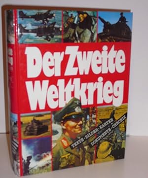 Der Zweite Weltkrieg - Texte - Bilder - Karten - Dokumente - Chronik