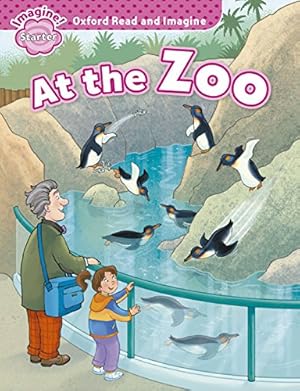 Seller image for Oxford Read and Imagine: Starter:: At the Zoo for sale by WeBuyBooks