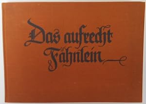 Bild des Verkufers fr Das Aufrechte Fähnlein - Liederbuch für Studenten und Volk insonderheit für unsere volkstümlichen Männerch re zum Verkauf von Antiquariat Machte-Buch