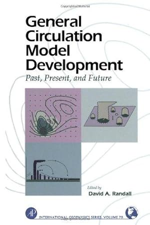 Seller image for General Circulation Model Development: Past, Present and Future (International Geophysics): Volume 70 for sale by WeBuyBooks