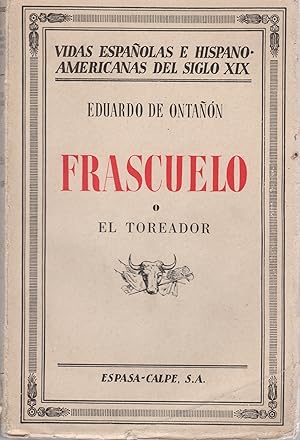 Imagen del vendedor de Frascuelo o el toreador . a la venta por Librera Astarloa