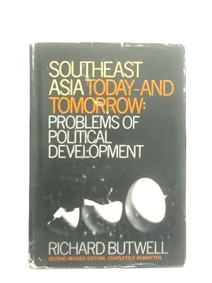 Imagen del vendedor de South East Asia Today and Tomorrow: Problems of Political Development a la venta por World of Rare Books