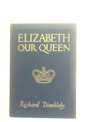 Immagine del venditore per Elizabeth our Queen venduto da World of Rare Books