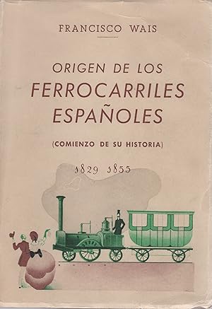 Bild des Verkufers fr Origen de los ferrocarriles espaoles (comienzo de su historia). 1829-1855 . zum Verkauf von Librera Astarloa