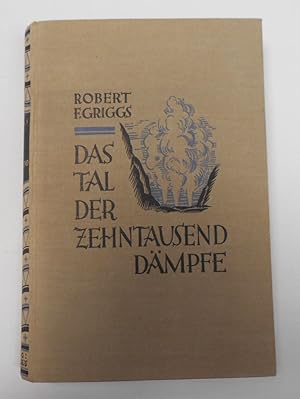 Bild des Verkufers fr Das Tal der Zehntausend Dämpfe 1927 zum Verkauf von Antiquariat Machte-Buch