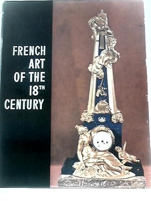 Seller image for French Art of the Eighteenth Century (Collection Connaissance Des Arts) for sale by World of Rare Books