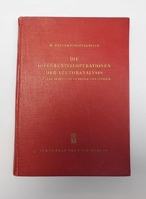 Seller image for Die Differentialoperationen der Vektorananalysis und ihre Bedeutung in Physik und Technik for sale by Antiquariat Machte-Buch