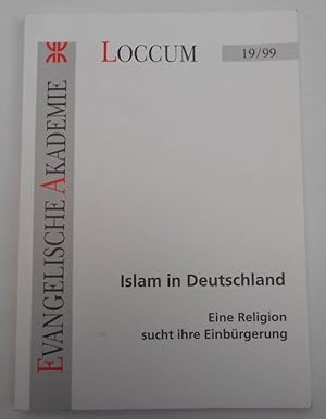 Imagen del vendedor de Islam in Deutschland - Eine Religion sucht ihre Einbürgerung a la venta por Antiquariat Machte-Buch