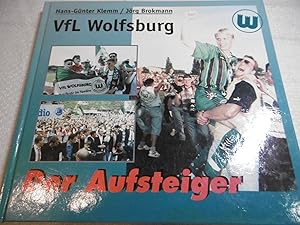 Imagen del vendedor de VfL Wolfsburg - Der Aufsteiger ( Mit 20 Unterschriften von Spielern und Trainern ) a la venta por Antiquariat Machte-Buch