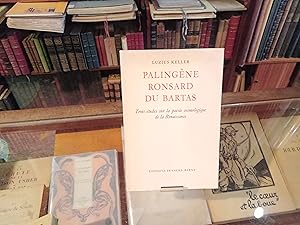 Seller image for Palingne Ronsard Du Bartas. Trois tudes for sale by Librairie FAUGUET