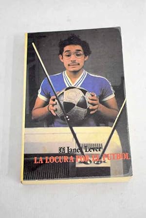 Seller image for La locura por el futbol for sale by Alcan Libros