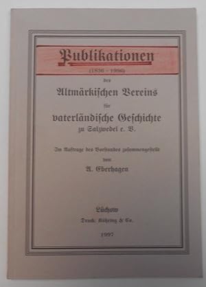 Seller image for Publikationen ( 1836 - 1996 ) des Altmärkischen Vereins für Vaterländische Geschichte zu Salzwedel e. V. for sale by Antiquariat Machte-Buch