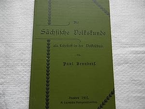 Bild des Verkufers fr Die Sächsische Volkskunde als Lehrstoff in der Volksschule - Ausgabe 1901 zum Verkauf von Antiquariat Machte-Buch