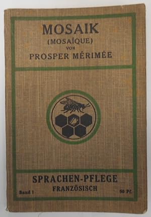 MOSAIK ( MOSAIQUE ) von Prosper Merimee (Auswahl)- SPRACHEN - PFLEGE FRANZÃSISCH Band 1 ( Deutsc...